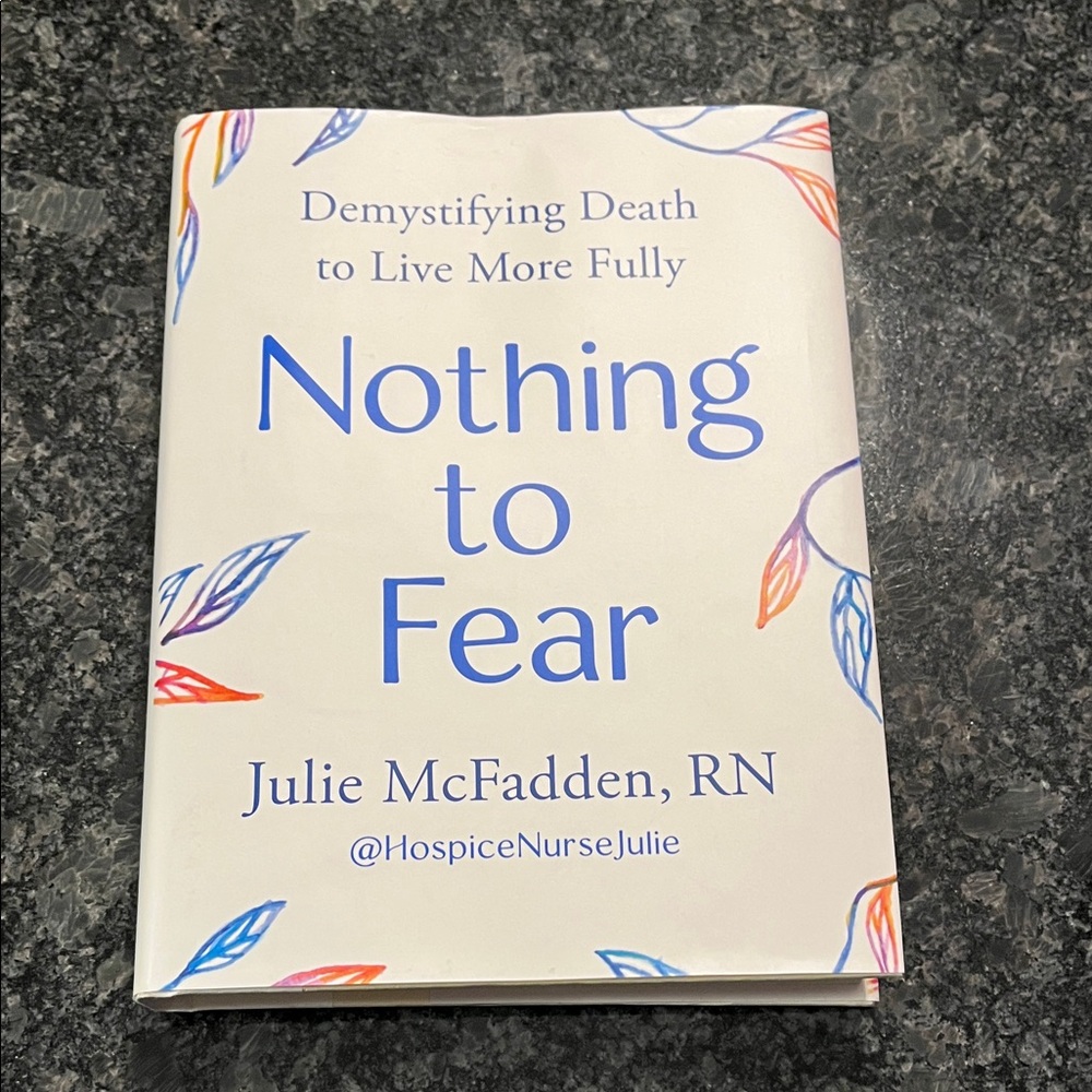 New - Hardcover book Nothing to Fear by Julie McFadden RN